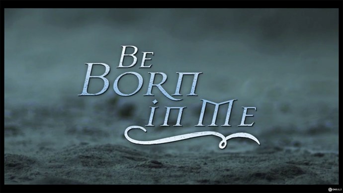 Be Born In Me